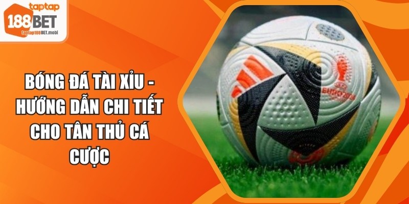 Bóng Đá Tài Xỉu